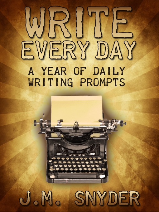 Title details for 365 Daily Prompts for Writers by J.M. Snyder - Available
